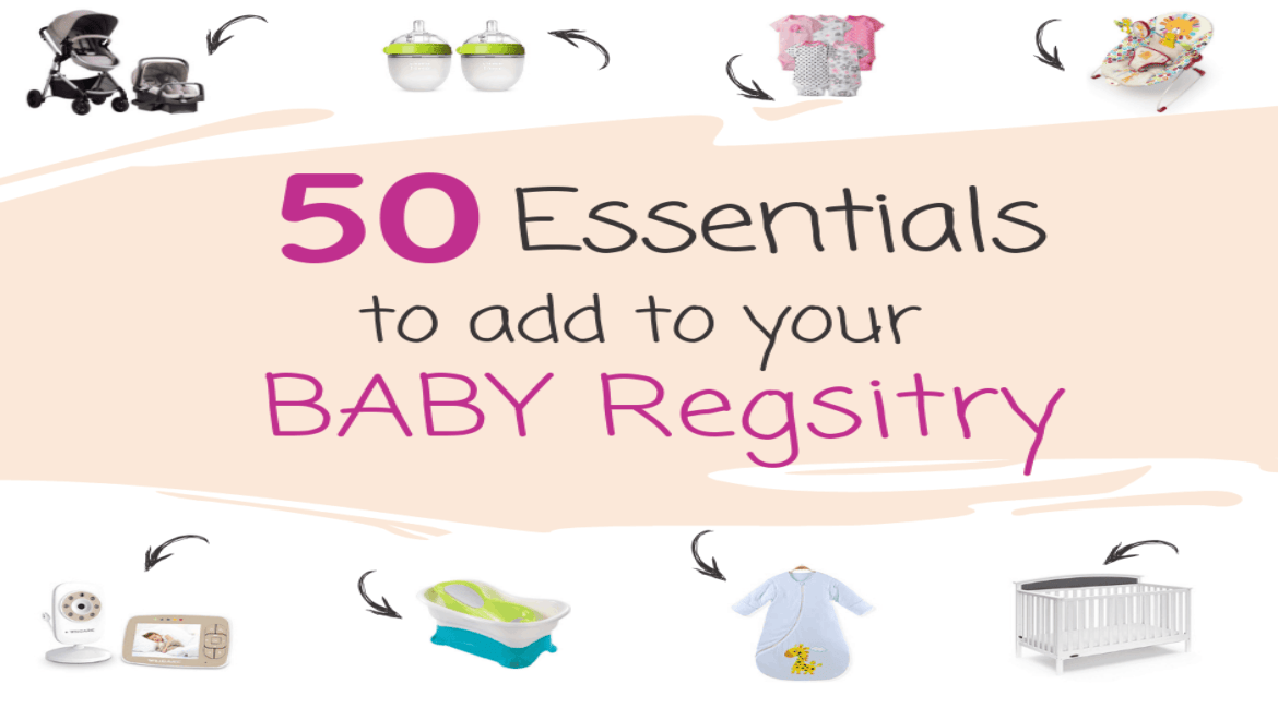 What to Buy for a Newborn Baby? 50 Baby Registry Essentials